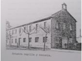 Primer colegio y capilla: Año 1911 Primer colegio y capilla: Año 1911